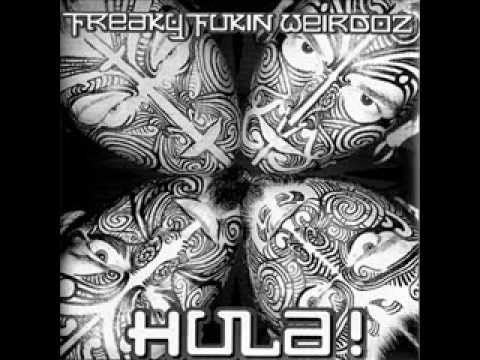Freaky Fukin´ Weirdoz - Hula !( Full Album )