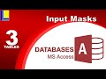 MS Access - Tables Part 3: Input Masks