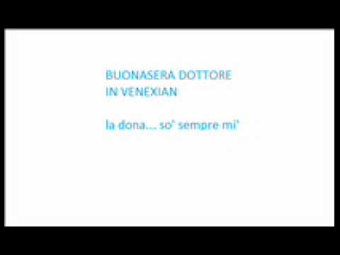 Buonasera dottore - in dialetto veneziano