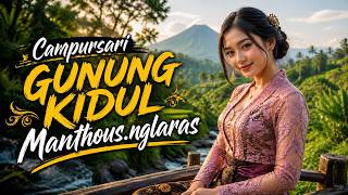 Download lagu MANTHOUS NGLARAS - CAMPURSARI GUNUNG KIDUL @dasastudio mp3