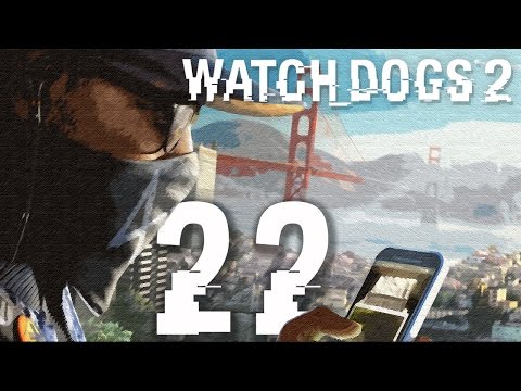 Watch Dogs 2 Gameplay Walkthrough HD - Part 22