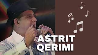Astrit Qerimi - Këngë Dasmash