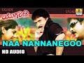 Naa Nannanegoo Ugadi Movie Love Song V Ravichandran K Kalyan K S Chithra Jhankar Music