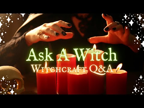 Ask a Witch: Witchcraft Q&A - Spellcraft and Witchery - Episode 57