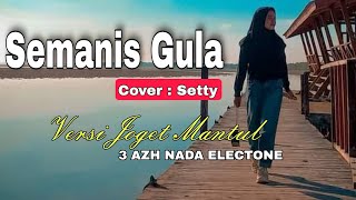 Download lagu SEMANIS GULA || Lagu Joget Paling viral dan Asyik 2022 ° musik terbaru - cover Setty mp3