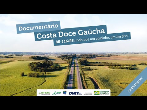 COSTA DOCE GAÚCHA BR-116/RS: mais que um caminho, um destino!