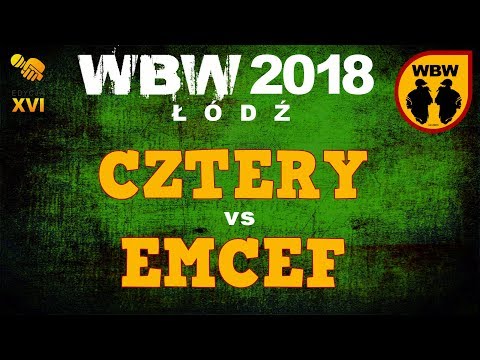 EMCEF vs CZTERY 🎤 WBW 2018 🎤 Łódź (1/8) Freestyle Battle