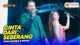 Download lagu TIARA AMORA FT IRWAN - CINTA DARI SEBERANG - SIMPATIK MUSIC - DIANA RIA SEMARANG mp3