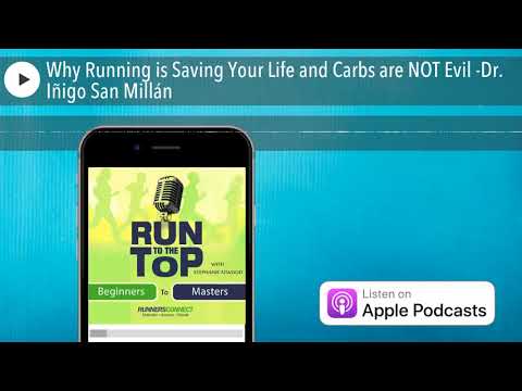 Why Running is Saving Your Life and Carbs are NOT Evil -Dr. Iñigo San Millán