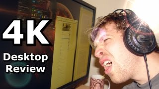 What's 4K like for desktop use?