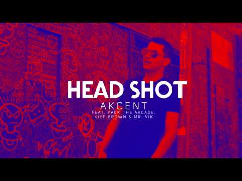 Akcent // HeadShot ( feat. Pack The Arcade, Kief Brown & Mr. Vik) audio