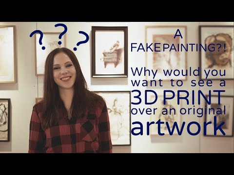 LUCAS Explains #6: A Fake Painting?! Why would you want to see a 3D Print of an Original Artwork?