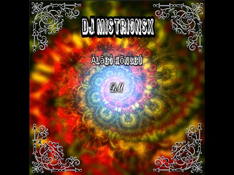 Dj Mistrionsx - Ālābó kǒngbù