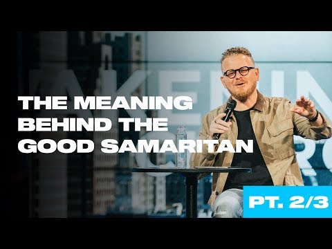 The meaning behind the Good Samaritan - Jason Laird