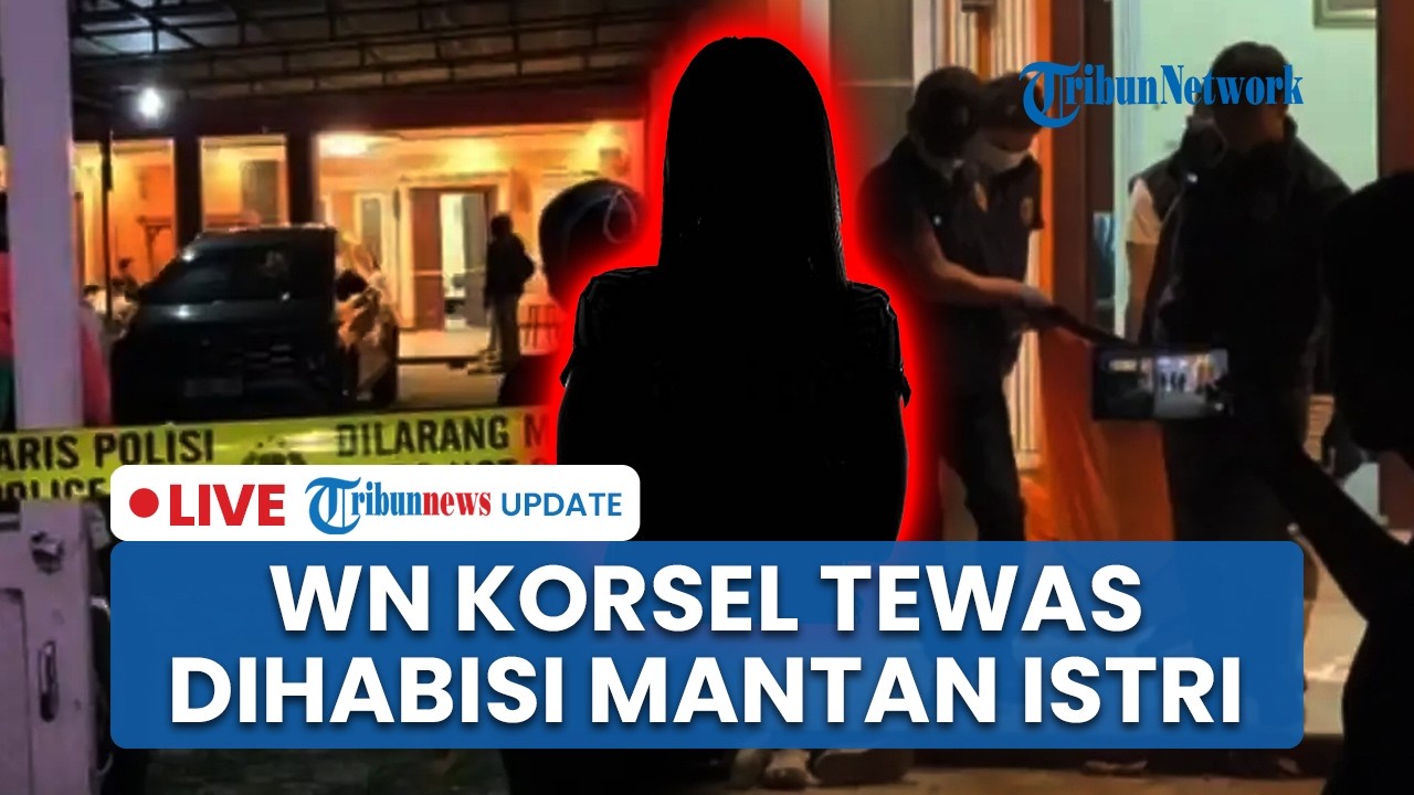 LIVE: WN Korsel yang Tewas di Bekasi Ternyata Dihabisi Eks Istri, Pelaku Sewa Pembunuh Bayaran