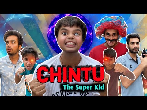 CHINTU The Super Kid | Adarsh Solanki