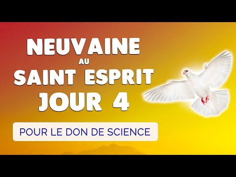 🙏 NEUVAINE au SAINT ESPRIT Jour 4 🔥 Prière pour le DON de SCIENCE