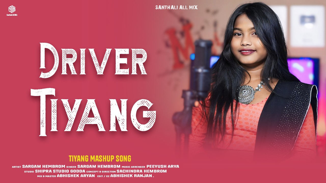 DRIVER TIYANG Santali Song Thumbnail