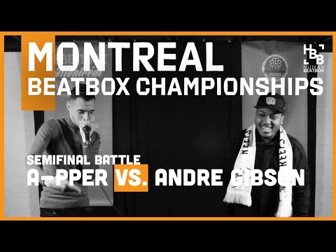 A-pper vs Andre Gibson | Semifinals | Montreal Beatbox Championships 2019
