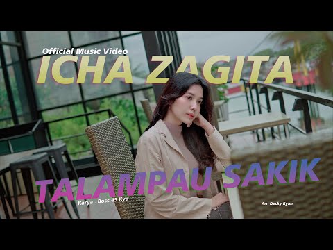 Icha Zagita - Talampau Sakik (Official Music Video)