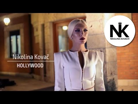 Nikolina Kovac - Hollywood - (Official Video 2015)HD