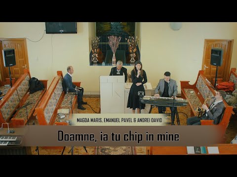 Doamne, ia tu chip in mine - Magda Maris, Emanuel Pavel & Andrei David | Live 2021