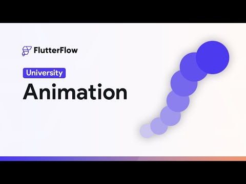 Animation | FlutterFlow University