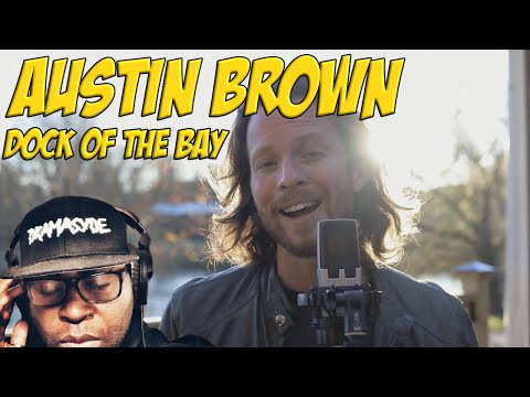 Dock Of The Bay | Otis Redding | Austin Brown Cover | Reaction Video