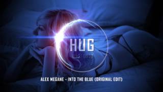 Alex Megane - Into The Blue (Original Edit)