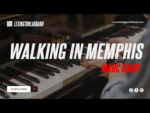 Walking in Memphis (Marc Cohn) | Lexington Lab Band