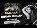 Sham Hai Dhuan Dhuan VIRAL BHOJPURI DJ Ll EDM X CIRCUIT MIX Ll DJ LUCIFER X DJ FESTIVAL REMIX Ll