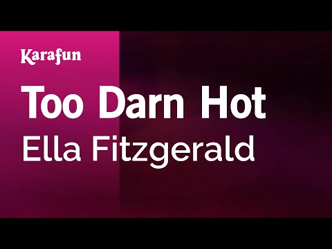 Too Darn Hot - Ella Fitzgerald | Karaoke Version | KaraFun