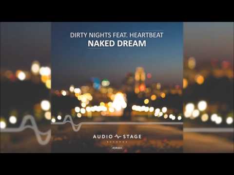 [Download] Dirty Nights feat. Heartbeat - Naked Dream (Original Mix)