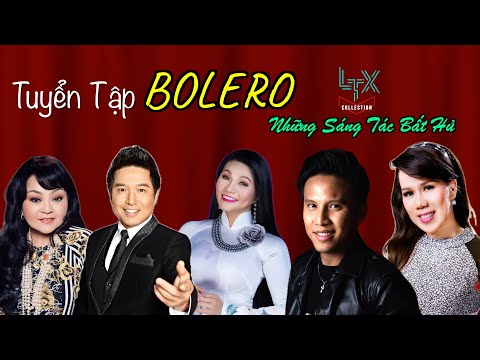 LTX COLLECTION - Tuyển Tập Nhạc BOLERO Chọn Lọc - Những Sáng Tác Bất Hủ | LIVE With #lungtungxeng