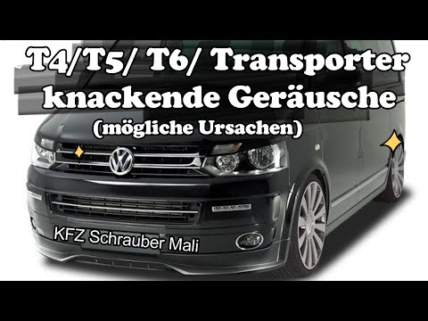 T4/ T5/ T6/ Transporter, crackling noises, causes (T4/ T5/ T6/ Transporter, crackling noises)
