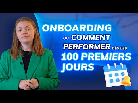 L'onboarding, ou comment performer dès les 100 premiers jours ?