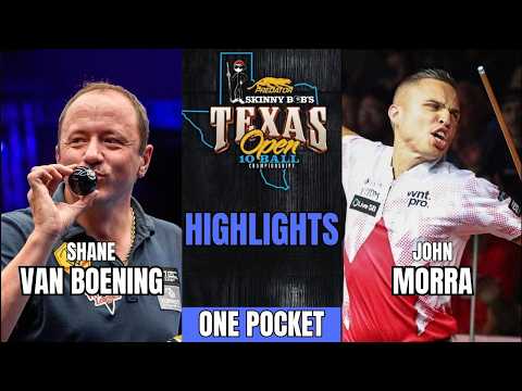 SHANE VAN BOENING - JOHN MORRA | 2026 TEXAS OPEN 10 BALL CHAMPIONSHIPS - ONE POCKET | HIGHLIGHTS