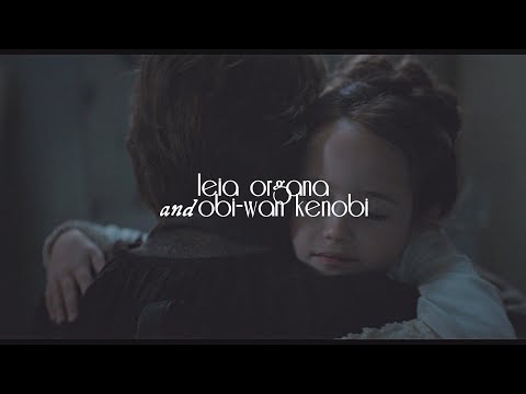 Obi-Wan and Leia [ tribute ]