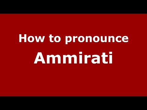 How to pronounce Ammirati