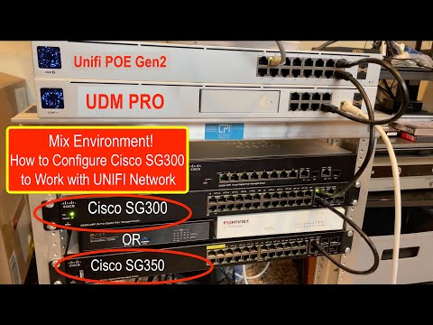 How to Configure Cisco Switch SG300 with Unifi Network Dream Machine Pro w Unifi POE Switch Gen2