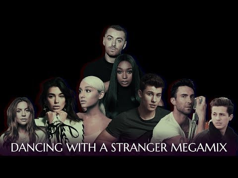 DANCING WITH A STRANGER (The Megamix) - Ariana Grande, Ed Sheeran & More (Collab with KoD Mashup)