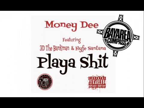 Money Dee ft. 3D The Bankman & Hyfe Santana - Playa Sh*t [BayAreaCompass]