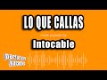 Intocable - Lo Que Callas (Versión Karaoke)