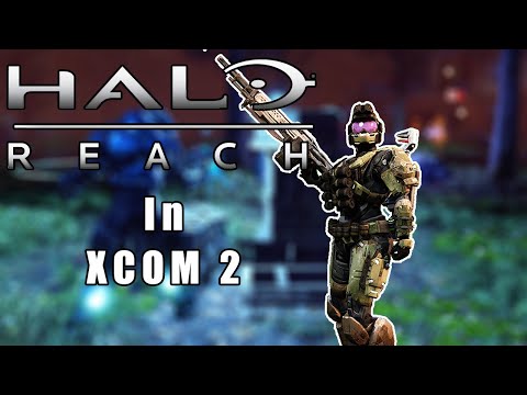 HALO POWERED MJOLNIR ARMOR! - HALO REACH in XCOM 2 episode #38