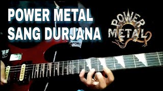 Download lagu Power Metal Sang Durjana guitar cover... mp3