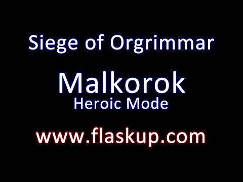 Raiding Guide - Malkorok Heroic Mode // Siege of Orgrimmar