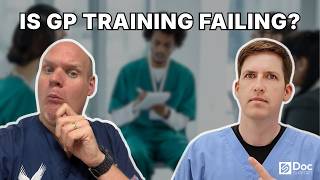 Is GP Training Failing Doctors? (It’s Complicated)