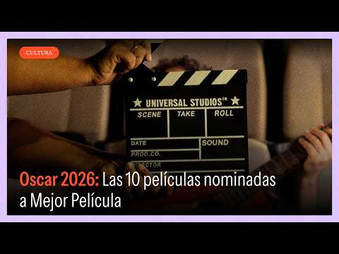 Las 10 películas nominadas a Mejor Película en los Oscar 2026