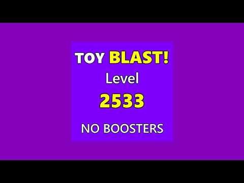 Toy BLAST! Level 2533 ~ NO BOOSTERS