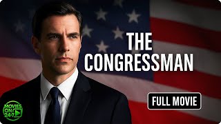 The Congressman – A Scandal, A Secret, A Second Chance | Full Movie